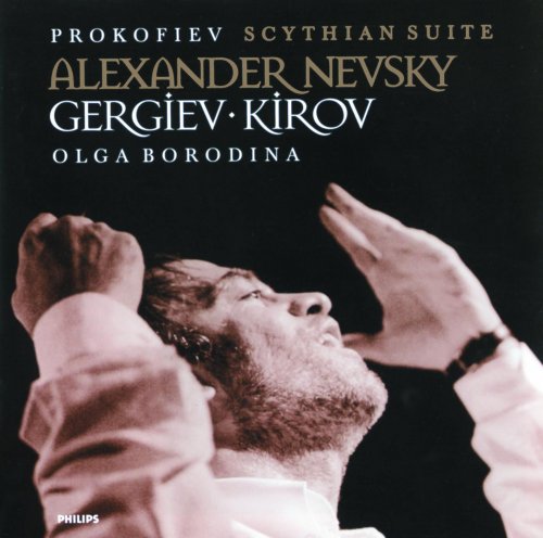 Olga Borodina, Valery Gergiev - Prokofiev: Scythian Suite, Alexander Nevsky (2003)