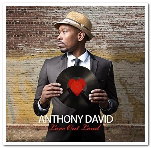 Anthony David - Love Out Loud (2012)