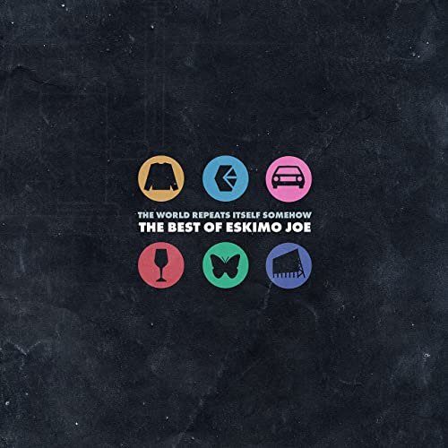 Eskimo Joe - The World Repeats Itself Somehow - The Best Of Eskimo Joe (2021) Hi Res