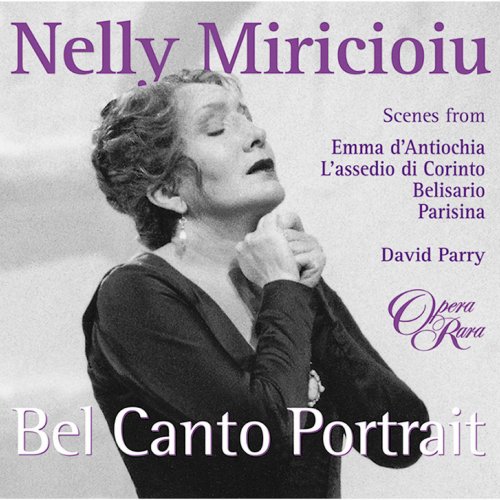 Nelly Miricioiu - Nelly Miricioiu: Bel Canto Portrait (2021)