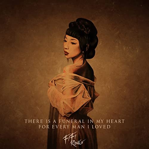 Fifi Rong - There is a Funeral in My Heart, For Every Man I Loved (2021) Hi Res