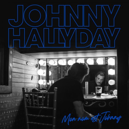 Johnny Hallyday - Mon nom est Johnny (Live) (2021) [Hi-Res]