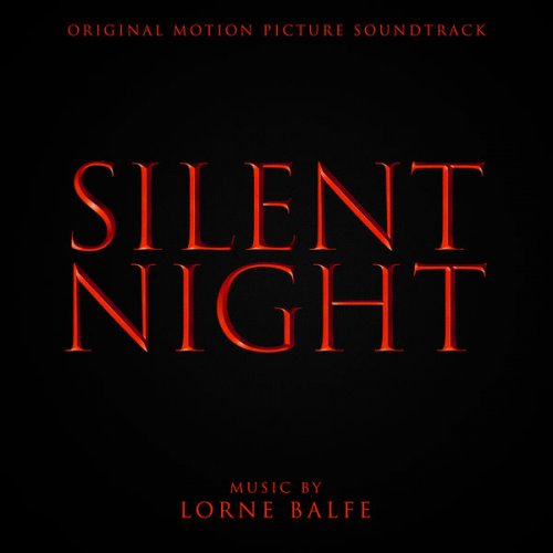 Lorne Balfe - Silent Night (Original Motion Picture Soundtrack) (2021) [Hi-Res]