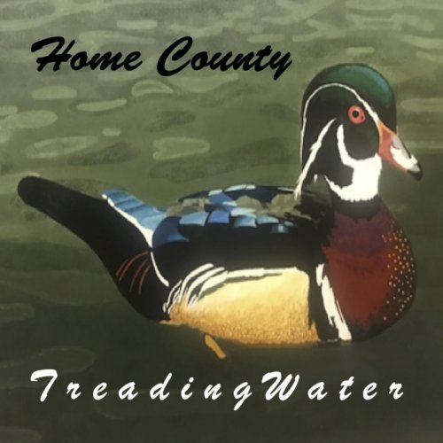 Home County - Treading Water (2021)