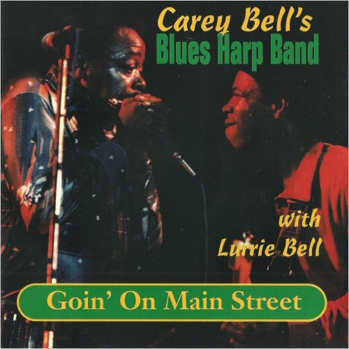 Carey Bell's Blues Harp Band - Goin' On Main Street (With Lurrie Bell) (1982) [CD Rip]