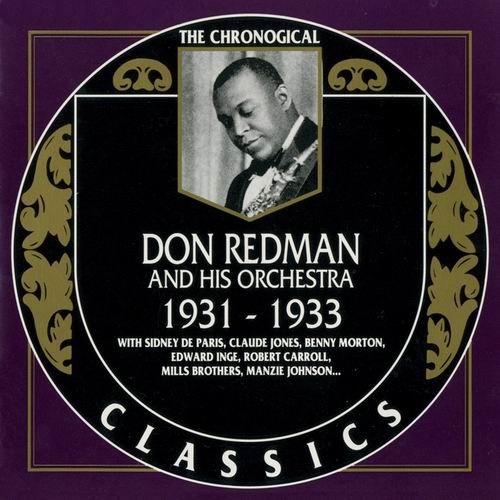 Don Redman And His Orchestra - The Chronological Classics: 1931-1933 (1990)