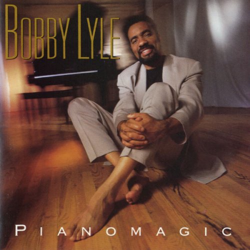 Bobby Lyle - Pianomagic (1991/2007) [.flac 24bit/44.1kHz]