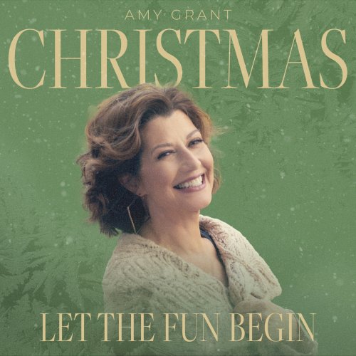 Amy Grant - Christmas: Let The Fun Begin (2021)