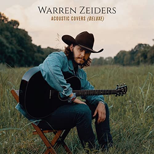 Warren Zeiders - Acoustic Covers (Deluxe) (2021)