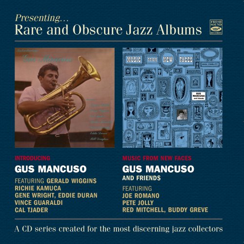 Gus Mancuso - Rare and Obscure Jazz Albums: Introducing Gus Mancuso / Music from New Faces (2021)