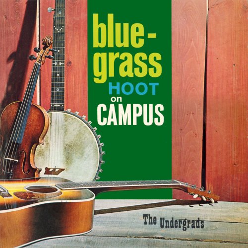 The Undergrads - Bluegrass Hoot on Campus (2018-2021 Remaster from the Original Somerset Tapes) (2021) [Hi-Res]