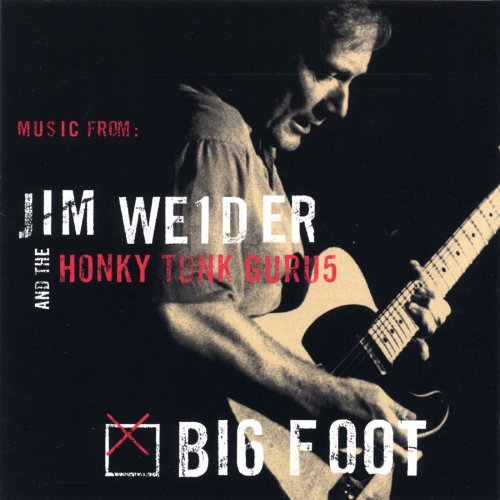 Jim Weider and The HonkyTonk Gurus - Big Foot (2000)
