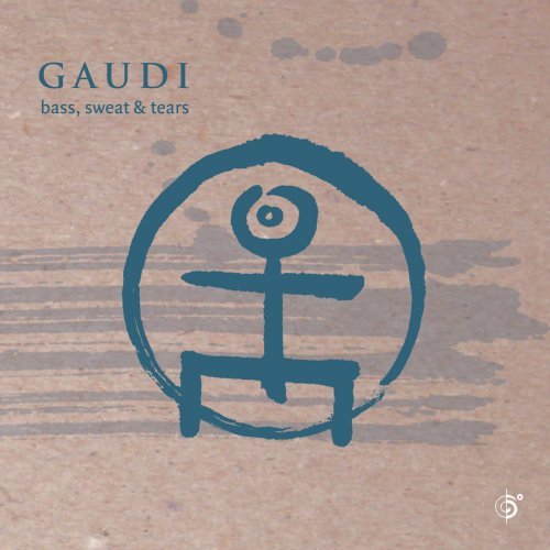 Gaudi - Bass, Sweat & Tears (2004)