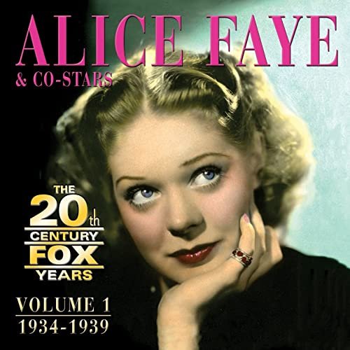 VA - Alice Faye & Co-Stars: The 20th Century Fox Years, Vol. 1 (1934-1939) (2021)