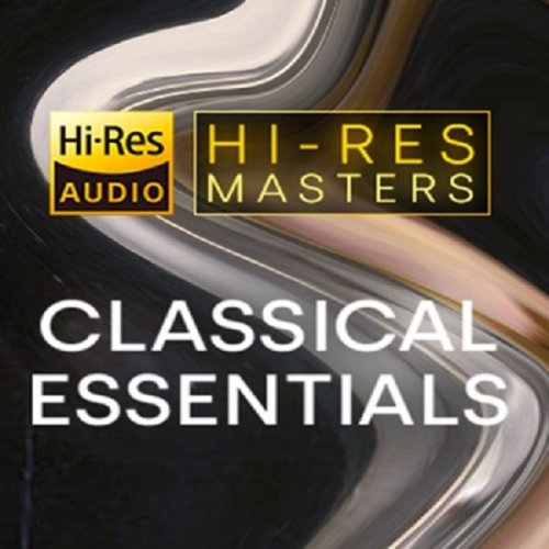 VA - Hi-Res Masters: Classical Essentials (2021) [Hi-Res]