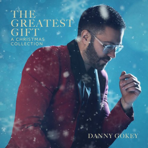 Danny Gokey - The Greatest Gift: A Christmas Collection (2019) [Hi-Res]