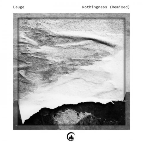 Lauge - Nothingness (Remixed) (2021)