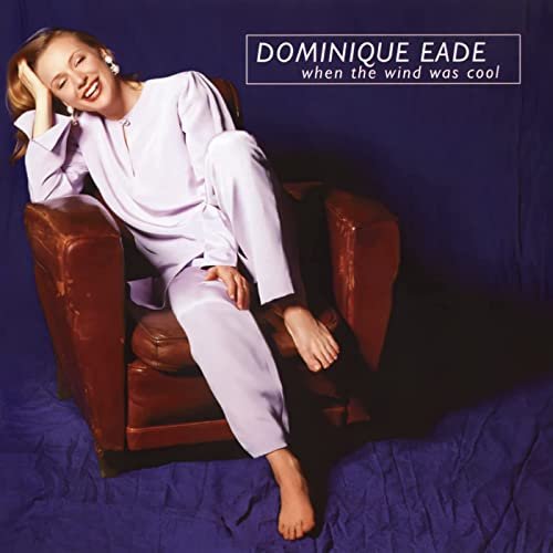 Dominique Eade - When The Wind Was Cool (1997/2021) FLAC