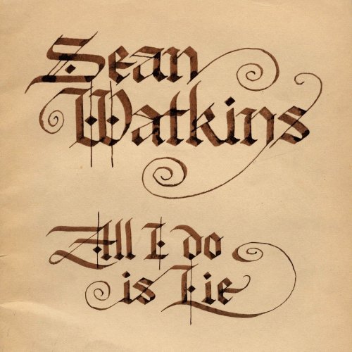 Sean Watkins - All I Do Is Lie (2014)