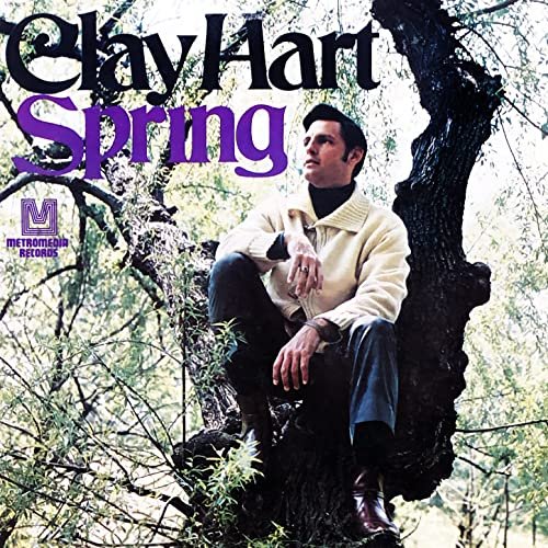 Clay Hart - Spring (1969/2021) Hi Res