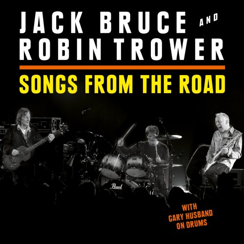Jack Bruce and Robin Trower - Songs from the Road (2015)