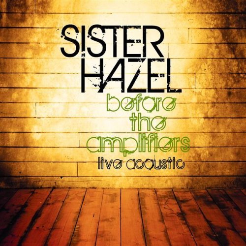 Sister Hazel - Before The Amplifiers: Live Acoustic (2008)