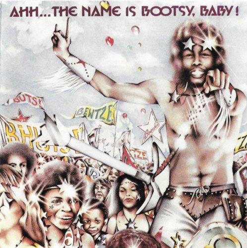 Bootsy Collins - Ahh The Name Is Bootsy Baby - Reissue, Remastered (1996) FLAC