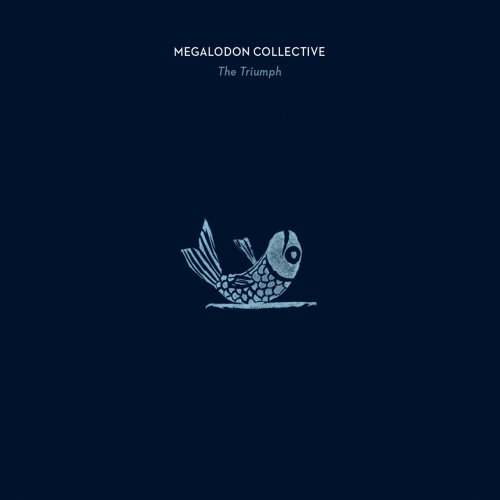 Megalodon Collective - The Triumph (2019) [Hi-Res]