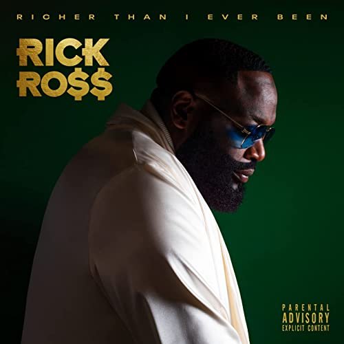 Rick Ross - Richer Than I Ever Been (2021) Hi Res