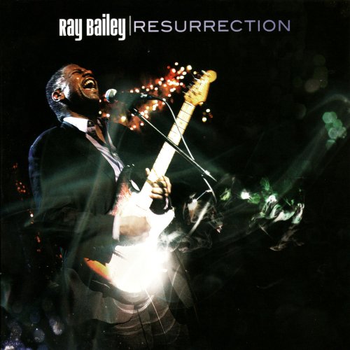 Ray Bailey - Resurrection (2010)