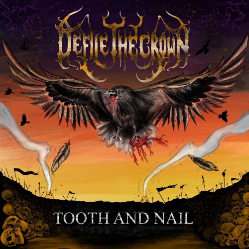 Defile The Crown - Tooth And Nail (2021) Hi-Res