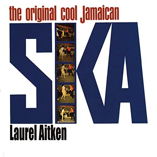 Laurel Aitken - The Original Cool Jamaican Ska (Deluxe Edition) (2009)