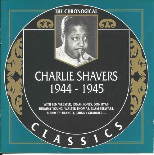 Charlie Shavers - The Chronological Classics: 1944-1945 (1997)