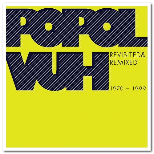 Popol Vuh - Revisited & Remixed 1970-1999 [2CD Set] (2011)