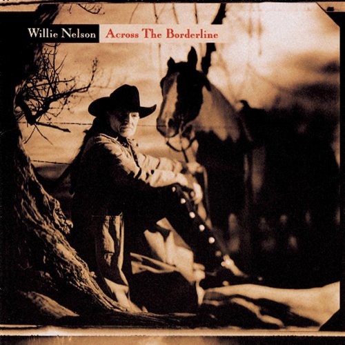 Willie Nelson - Across The Borderline (1993)