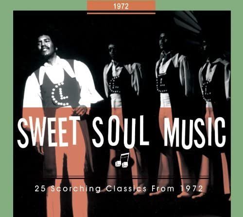 VA - Sweet Soul Music: 25 Scorching Classics from 1972 (2014)