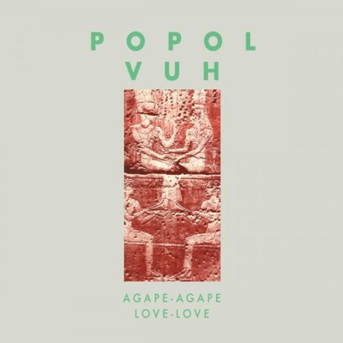 Popol Vuh - Agape-Agape (Love-Love) (1982)