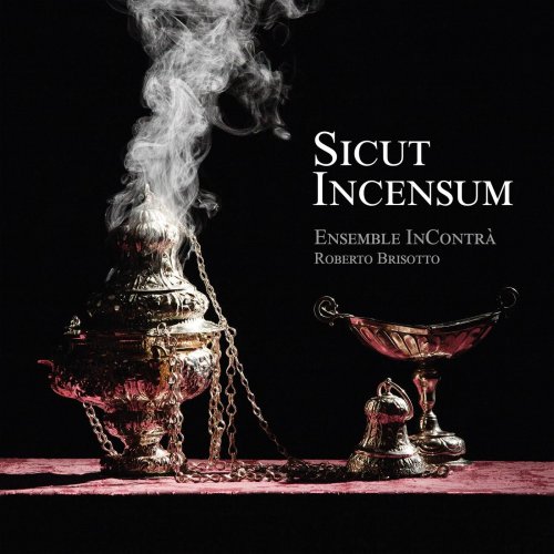 Ensemble InContrà - Sicut Incensum (2021)