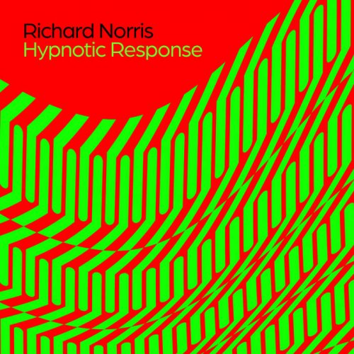 Richard Norris - Hypnotic Response (2021)