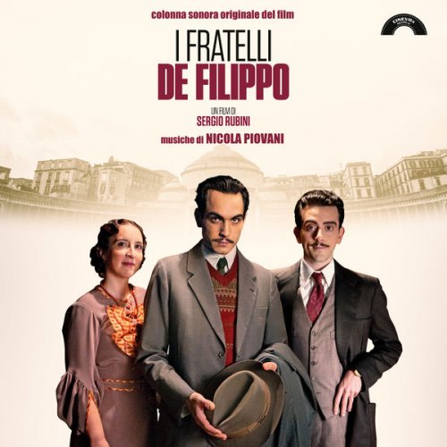 Nicola Piovani - I fratelli De Filippo (Colonna sonora originale del film) (Deluxe) (2021)