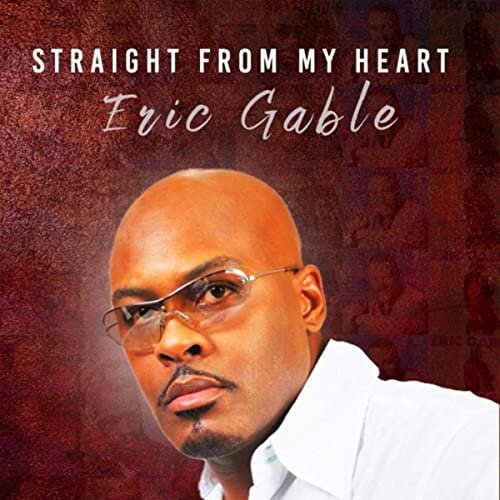 Eric Gable - Straight from the Heart (2021)