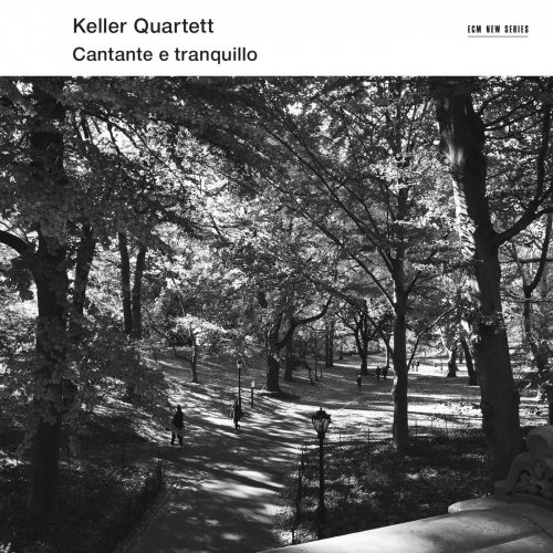 Keller Quartet - Cantante e Tranqulio (2015)