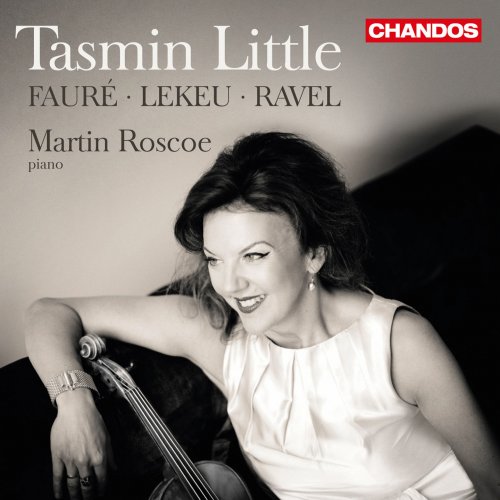 Tasmin Little, Martin Roscoe - Fauré, Lekeu & Ravel: Violin Sonatas (2014) Hi-Res
