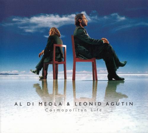 Al Di Meola & Leonid Agutin - Cosmopolitan Life (2005) CD Rip