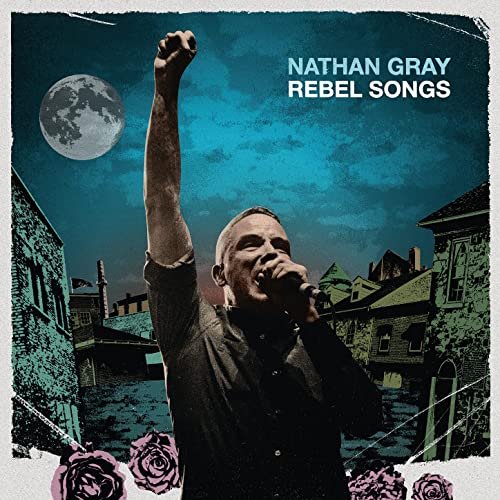 Nathan Gray - Rebel Songs (2021) Hi Res