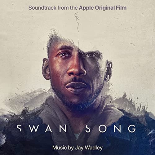 Jay Wadley - Swan Song (Soundtrack from the Apple Original Film) (2021) [Hi-Res]