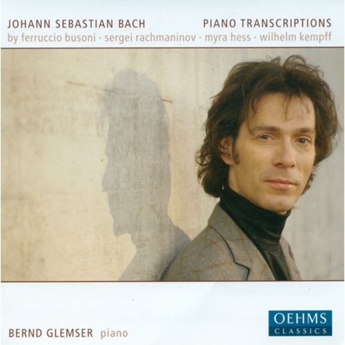 Bernd Glemser - Bach, J.S.: Piano Transcriptions by Busoni, Rachmaninov, Kempff and Hess (2007)