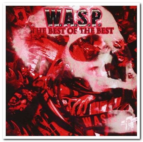 W.A.S.P. - The Best Of the Best 1984-2000 (2000)