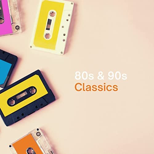 VA - 80s & 90s Classics (2021)