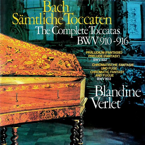 Blandine Verlet - J.S. Bach: Toccatas BWV 910–916, Chromatic Fantasia & Fugue BWV 903, Prelude (Fantasy) BWV 922 (2021) [Hi-Res]